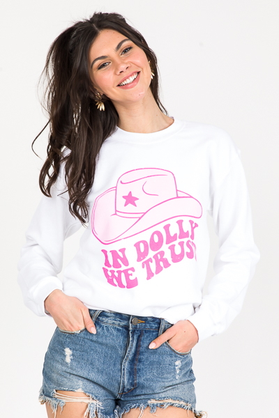 In Dolly We Trust Sweatshirt